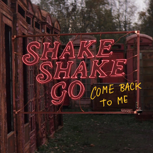 Pochette Come Back To Me - Shake Shake Go